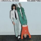 Lemon Twigs, The: A Dream Is All We Know [CD]