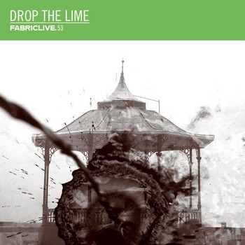 variés; Drop the Lime: FABRICLIVE 53 [CD]