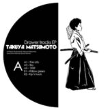 Takuya Matsumoto: Drawer Tracks EP [12"]