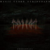 Magic Tuber Stringband: Needlefall [LP]