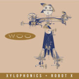 Woo: Xylophonics + Robot X [2xCD]