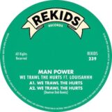 Man Power & Louisahhh: We Trawl The Hurts — incl. remixes par Deetron [12"]
