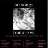variés: No Songs Tomorrow — Dark Wave, Ethereal Rock and Cold Wave 1981-1990 [4xCD]