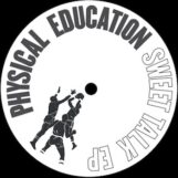 Physical Education: Sweet Talk EP [12"]