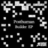 Posthuman: Builder EP [12"]