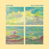Lobo, José: In All Good Hope [CD]