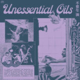Unessential Oils: Unessential Oils [LP]