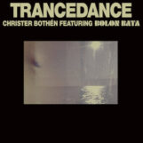 Bothén & Bolon Bata, Christer: Trancedance — édition 40e anniversaire [LP]