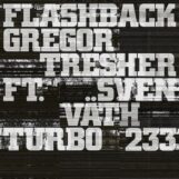 Tresher & Sven Väth, Gregor: Flashback [12"]